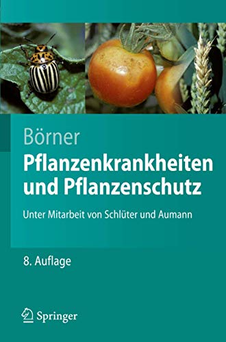 Pflanzenkrankheiten und Pflanzenschutz (Springer-Lehrbuch) (German Edition)
